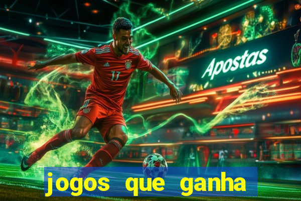 jogos que ganha dinheiro de verdade sem depositar